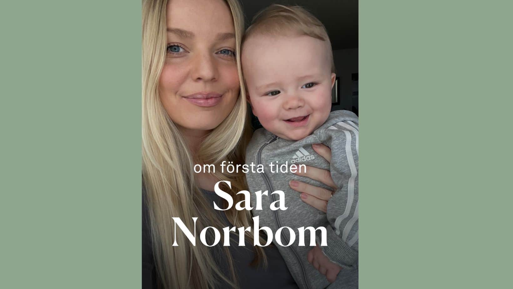 Om första tiden - med Sara Norrbom